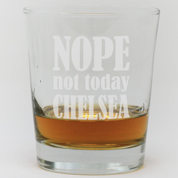Whiskey Glass - Nope Not Today