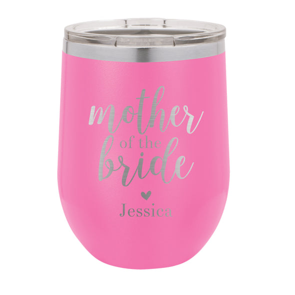 Personalized Wine Tumbler Mother of the Bride, Wedding