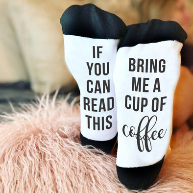 If You Can Read This Bring Me A Cup Of Coffee Socks