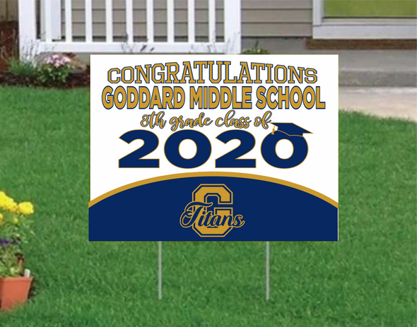 Goddard Class of 2020 Goddard middle school Yard Sign
