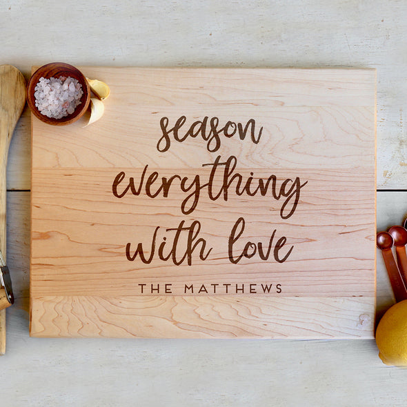 Custom Maple Cutting Board "Season Everything With Love"