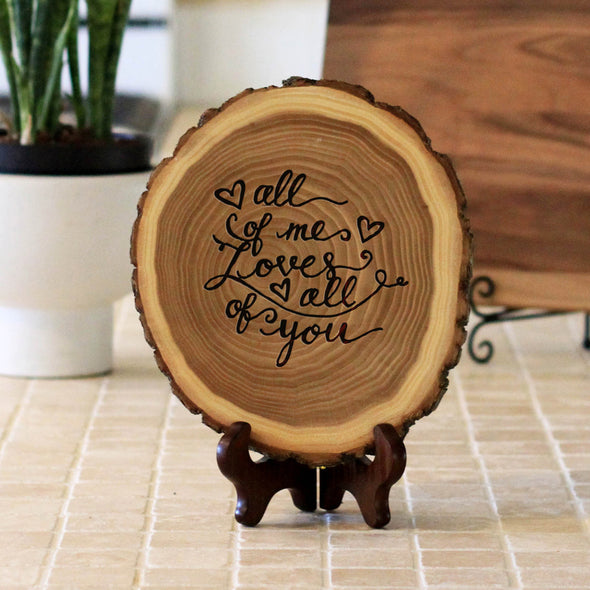 Wood Plaque "All of me Loves all of You"