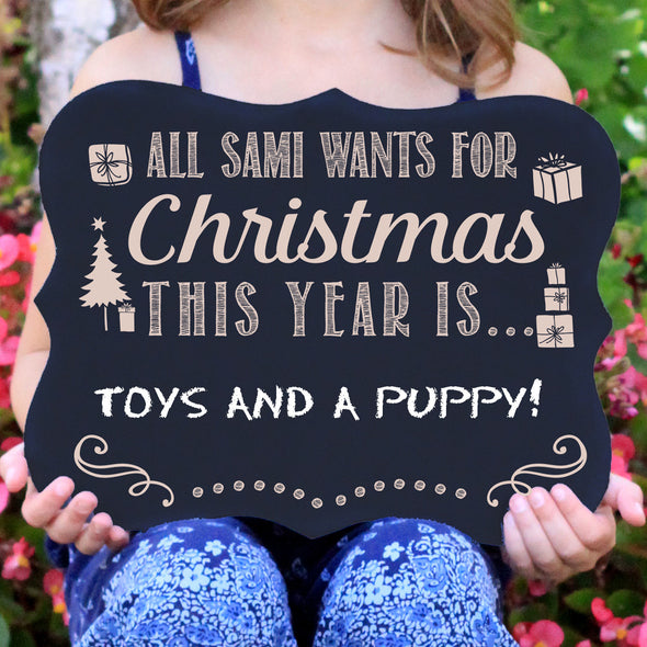 Personalized Chalkboard Sign-All I Want for Christmas