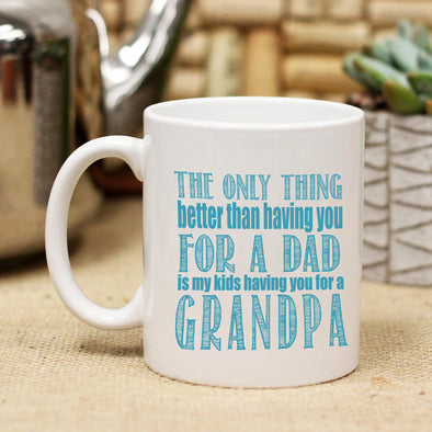 Ceramic Mug "Best Thing About Having You for a Dad"