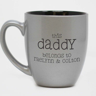 This Daddy Belongs To Coffee Mug