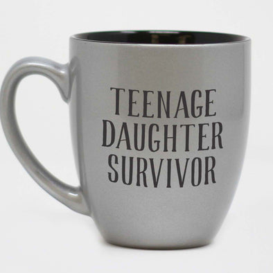 Teenage Daughter Survivor Mug