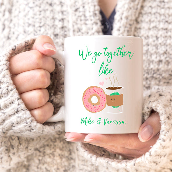 We Go Together Like Donuts & Coffee Custom Mug, Personalized Mug, Cute Custom Mug, Valentine's Day Mug, Couple Mug "Mike & Vanessa"