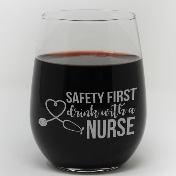 Stemless Wine Glass - "Safety First Drink With A Nurse"