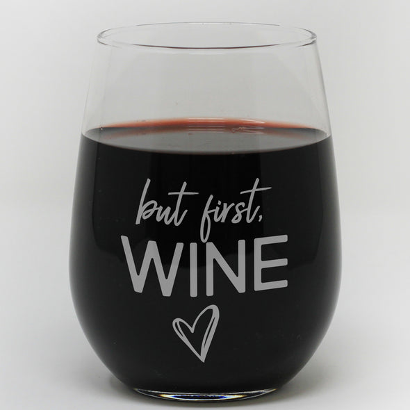 Stemless Wine Glass - "But First Wine"