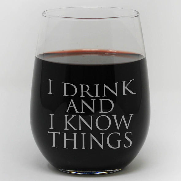 Stemless Wine Glass - "I Drink And I Know Things"