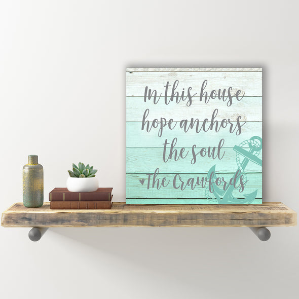 Personalized Wall Sign - In This House Hope Anchors The Soul