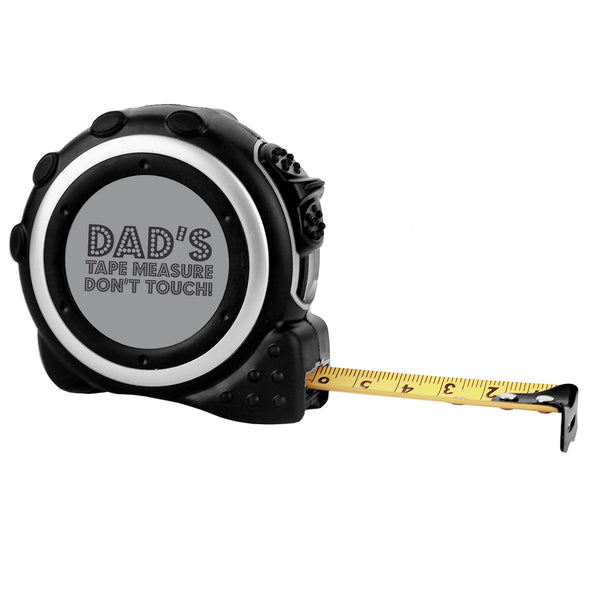 Personalized Tape Measure - "DAD'S Tape Measure Don' Touch!"
