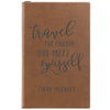 Personalized Journal - "Travel Far Enough, You Meet Yourself"