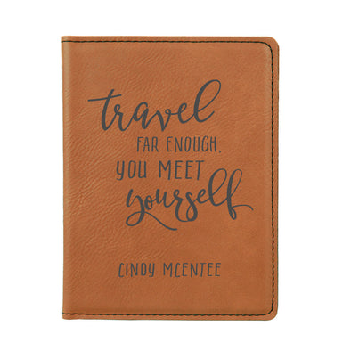 Engraved Passport Cover, Custom Passport Holder, "Travel far enough you meet yourself"