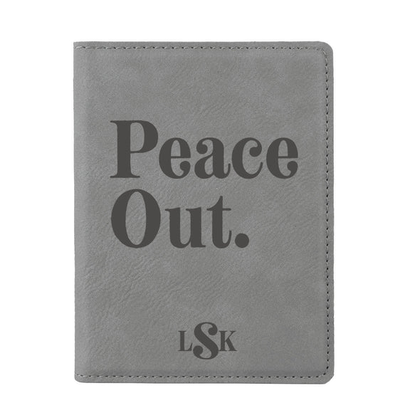 Engraved Passport Cover, Custom Passport Holder, "Peace out"
