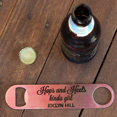Bottle Opener - "Hops And Heels Kinda Girl"