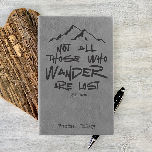 Personalized Journal, Notebook Not all Who Wander are Lost