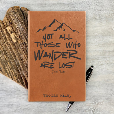 Personalized Journal, Notebook Not all Who Wander are Lost