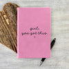 Custom Journal, Cute Journal, Personalized Journal "Girl, You Got This"
