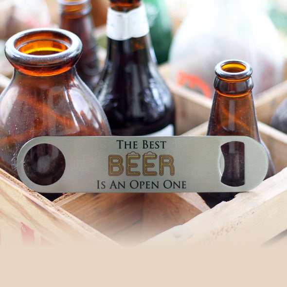 Bottle Opener - "The Best Beer is an Open One"