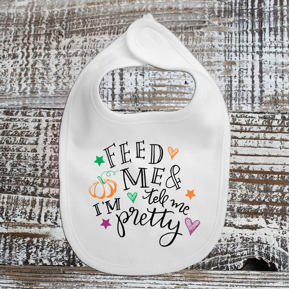 Baby Bib - Feed Me & Tell Me I'm Pretty