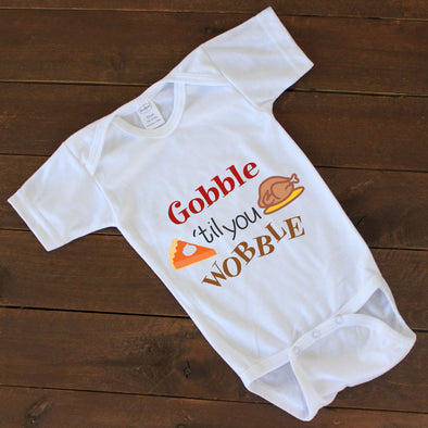 Baby Onesie - "Gobble Til You Wobble"