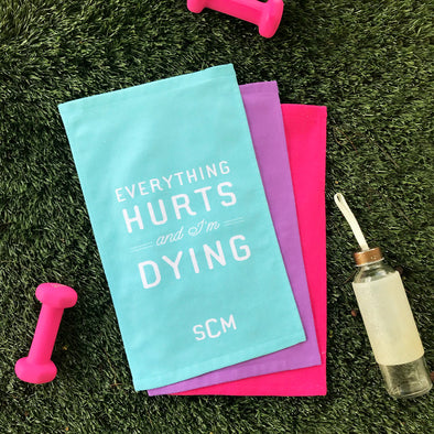 Everything Hurts And I'm Dying - Personalized GYM Towels