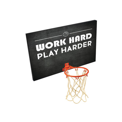 Work Hard Play Harder Basketball Hoop