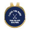 Love You More Than Golfing