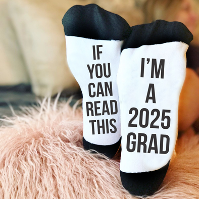 Funny Socks, Bottom of Sock Sayings, "If you can read this, I'm a 2022 grad"