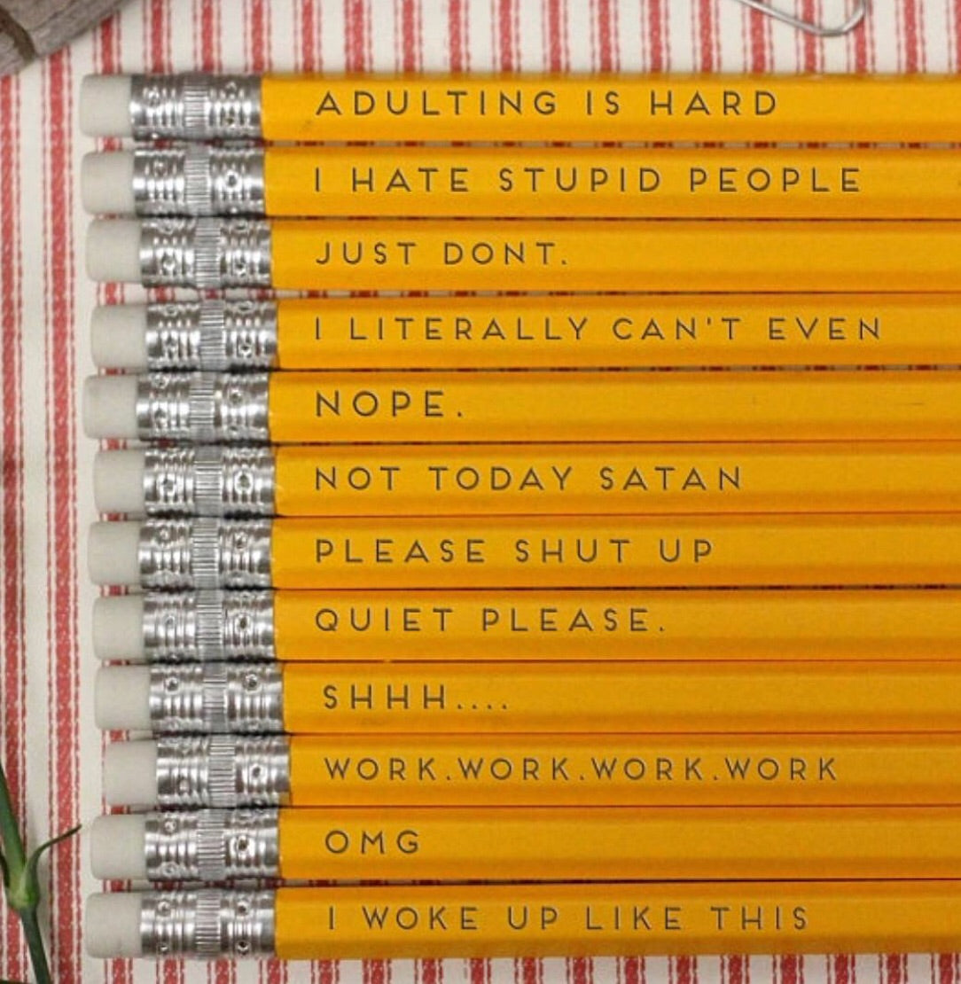 Funny Pencils, Funny Pencil Sayings, Sarcastic sayings on pencils