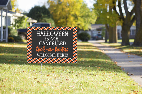 HALLOWEEN IS NOT CANCELLED YARD SIGN